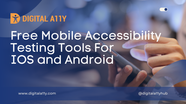 Free Mobile Accessibility Testing Tools For IOS and Android
