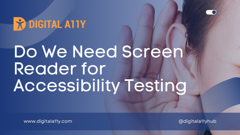 Do We Need Screen Reader for Accessibility Testing
