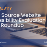 Open Source Website Accessibility Evaluation Tools Roundup