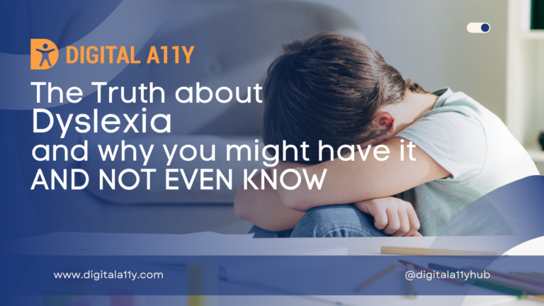 The Truth about Dyslexia and why you might have it – AND NOT EVEN KNOW
