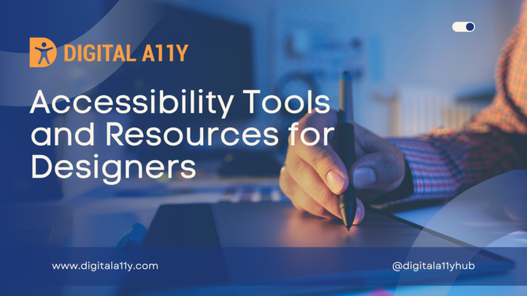 Accessibility Tools and Resources for Designers
