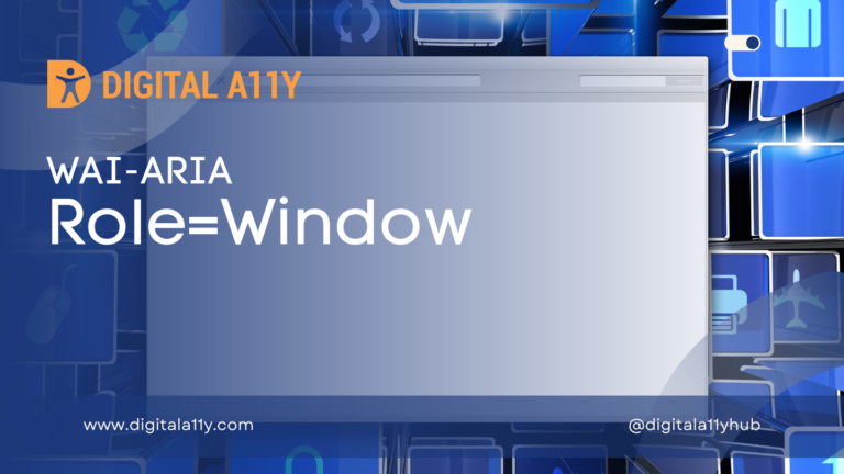 WAI-ARIA: Role=Window