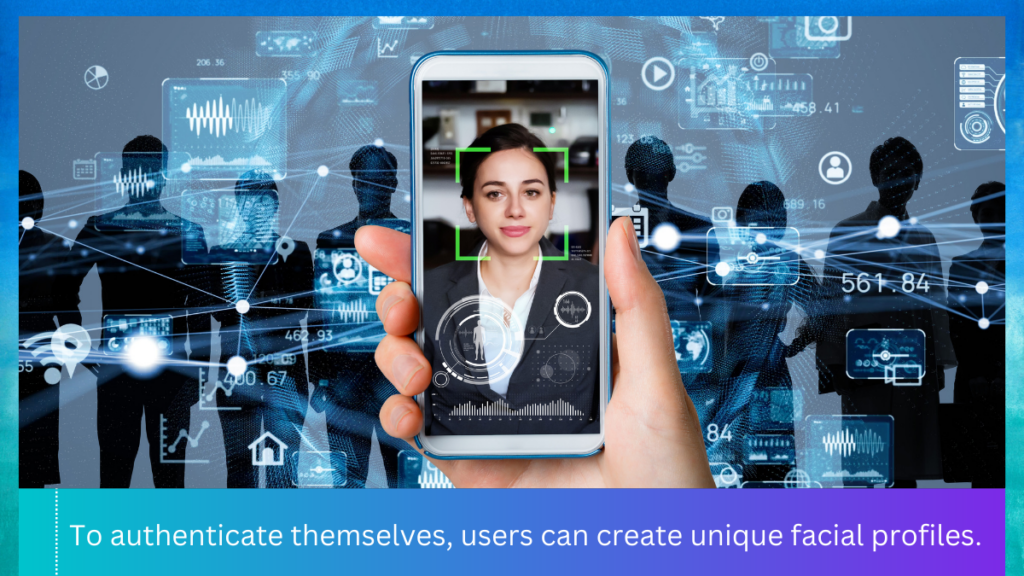A picture of a user creating a unique facial profile to authenticate.