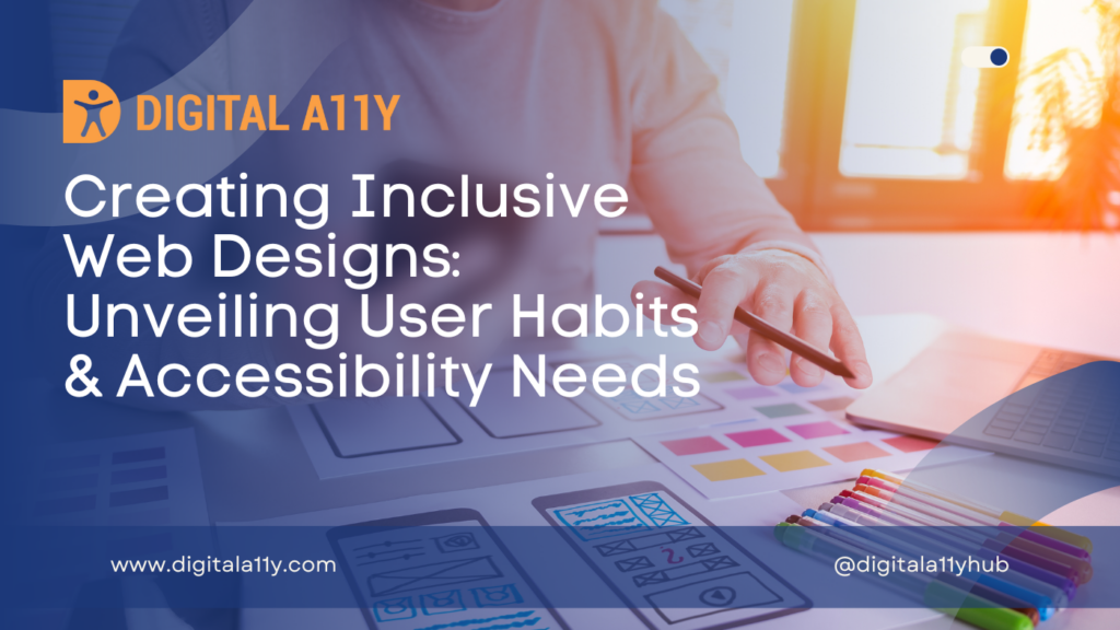 Creating Inclusive Web Design: Unveiling User Habits and Accessibility ...