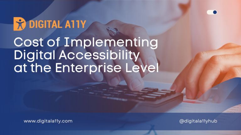 Cost of Implementing Digital Accessibility at the Enterprise Level