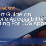 Short Guide on Mobile Accessibility Testing For IOS Apps