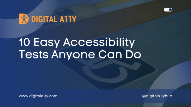 10 Easy Accessibility Tests Anyone Can Do