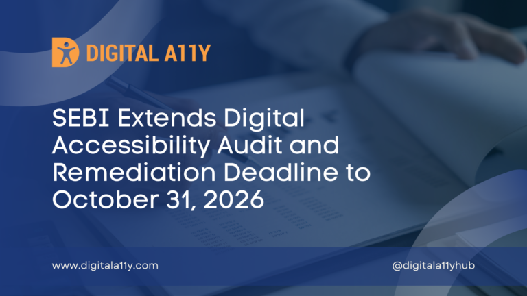 SEBI Extends Digital Accessibility Audit and Remediation Deadline to October 31, 2026